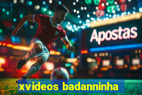 xvideos badanninha